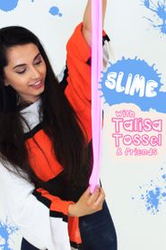  Slime with Talisa Tossel & Friends Poster