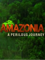  Amazonia: A Perilous Journey Poster