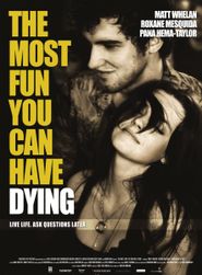  The Most Fun You Can Have Dying Poster