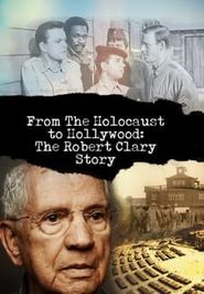  From the Holocaust to Hollywood: The Robert Clary Story Poster