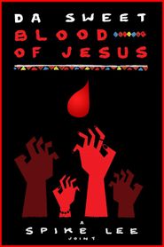  Da Sweet Blood of Jesus Poster