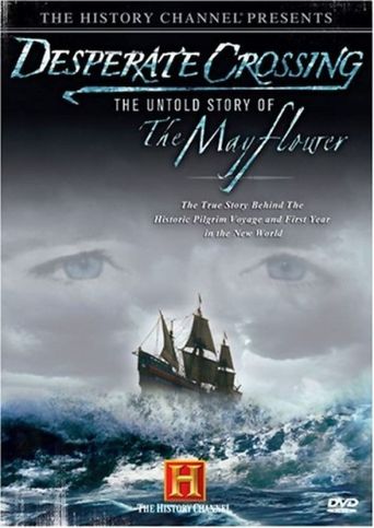  Desperate Crossing: The Untold Story of the Mayflower Poster