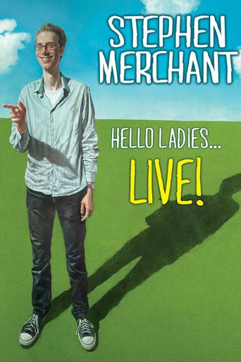  Stephen Merchant: Hello Ladies... Live! Poster