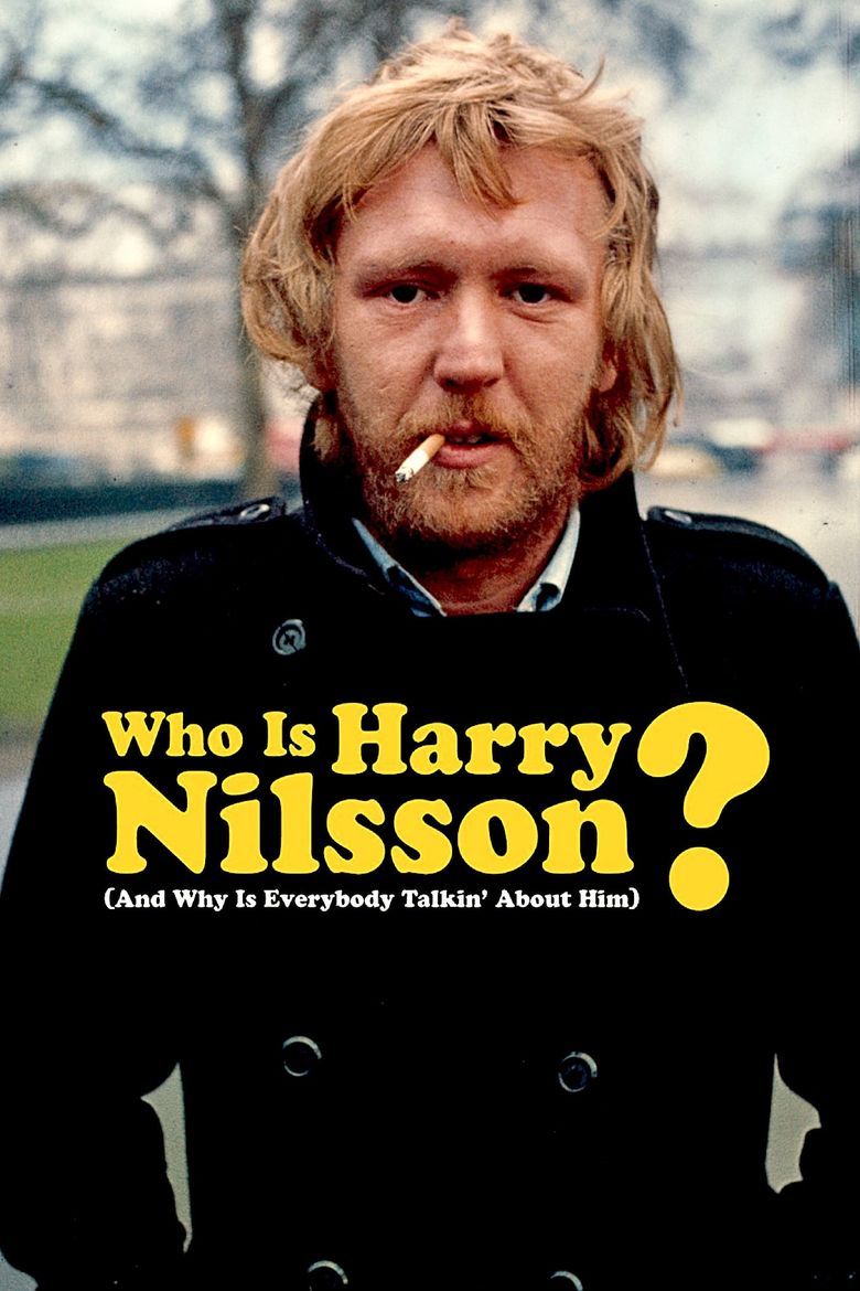 Who Is Harry Nilsson (And Why Is Everybody Talkin' About Him?) Poster