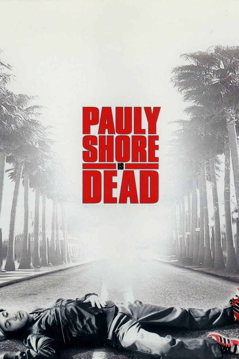 Pauly Shore Is Dead Poster