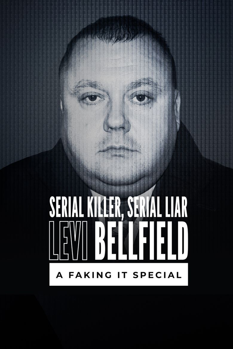 Serial Killer Serial Liar Levi Bellfield: A Faking It Special