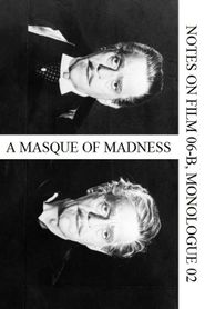  A Masque of Madness (Notes on Film 06-B, Monologue 02) Poster
