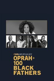 OWN Spotlight: Oprah and 100 Black Fathers Poster