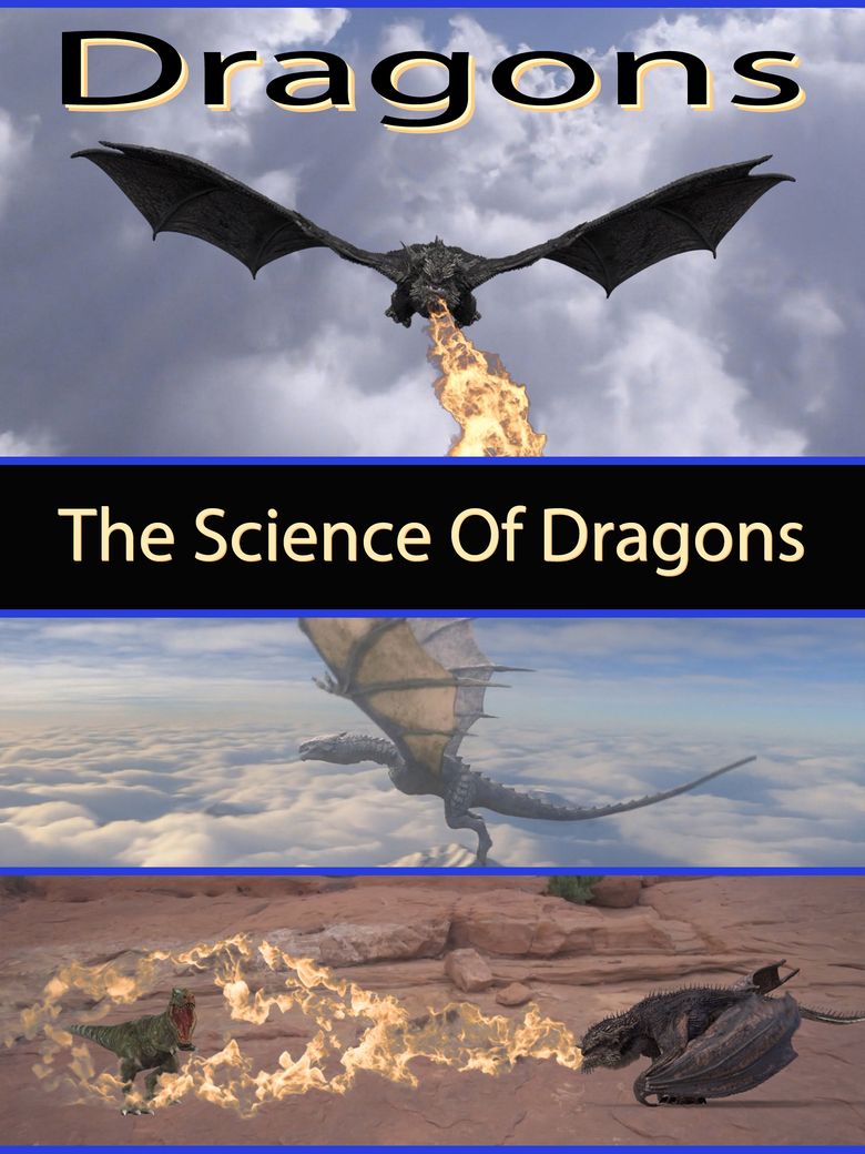 Dragons - The Science of Dragons