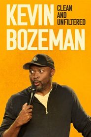  Kevin Bozeman: Clean and Unfiltered Poster