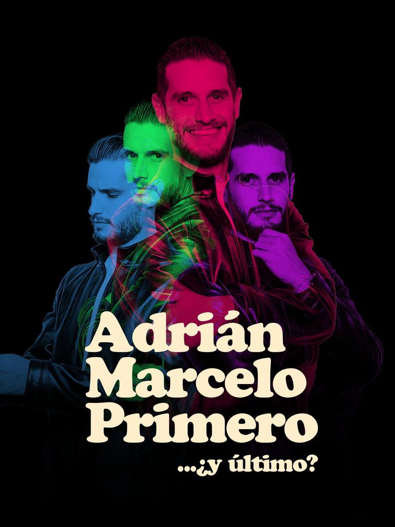 Adrian Marcelo Primero... ¿y último?