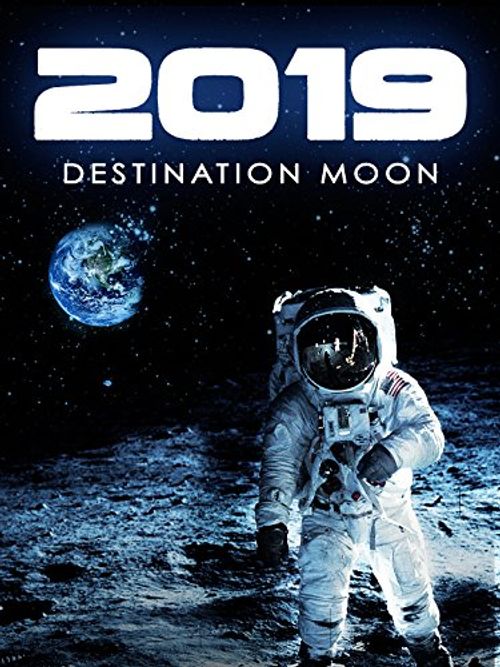 2019, destination lune Poster
