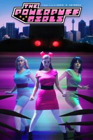  The Powerpuff Girls: A Fan Film Poster