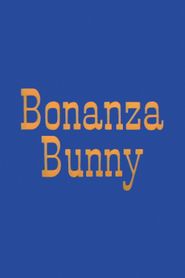  Bonanza Bunny Poster