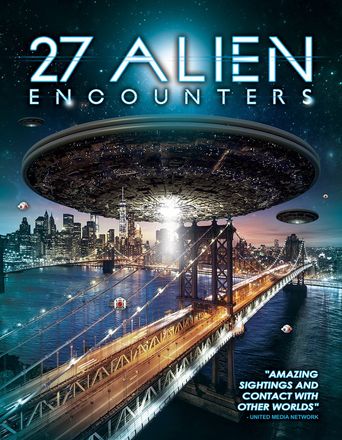  27 Alien Encounters Poster