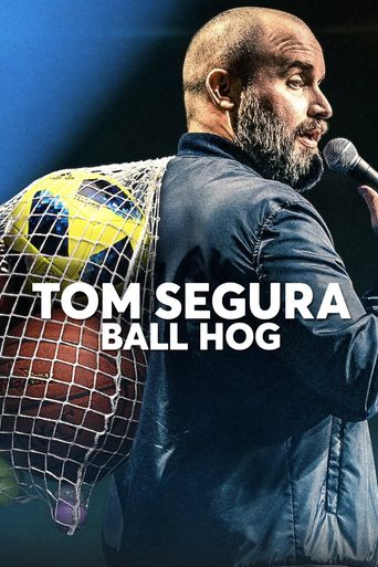  Tom Segura: Ball Hog Poster