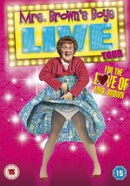  Mrs. Brown's Boys Live Tour: For the Love of Mrs. Brown Poster