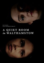  A Quiet Room in Walthamstow Poster