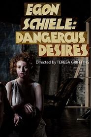  Egon Schiele: Dangerous Desires Poster