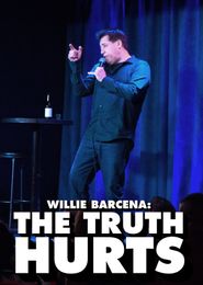  Willie Barcena: The Truth Hurts Poster