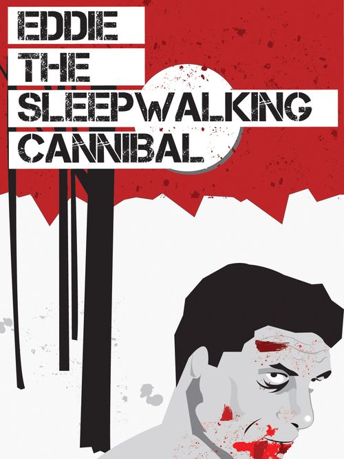 Eddie: The Sleepwalking Cannibal Poster