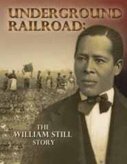  Underground Railroad: The William Still Story Poster
