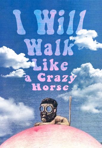  I Will Walk Like a Crazy Horse Poster