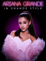 Ariana Grande: In Grande Style Poster