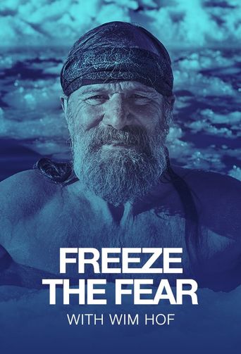  Freeze the Fear with Wim Hof Poster
