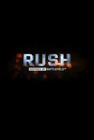  Rush: Inspired by Battlefield Poster