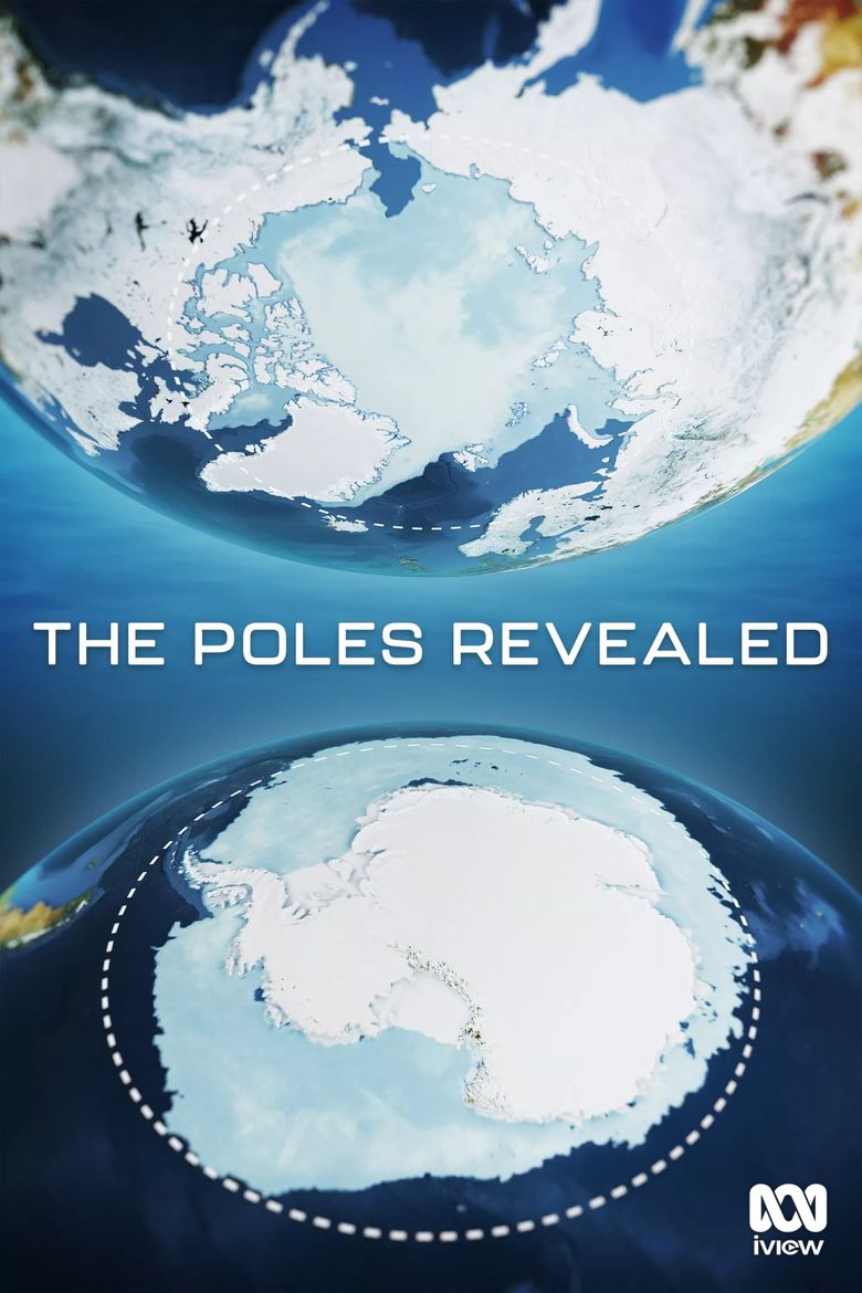 The Poles Revealed The Poles Revealed