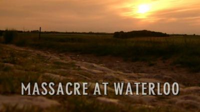 Season 01, Episode 06 Massacre at Waterloo