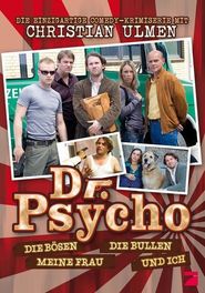  Dr. Psycho - Die Bösen, die Bullen, meine Frau und ich Poster