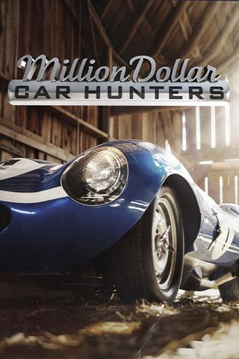 Million Dollar Car Hunters: Where to Watch and Stream Online | Reelgood