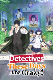  Detectives These Days Are Crazy! Poster