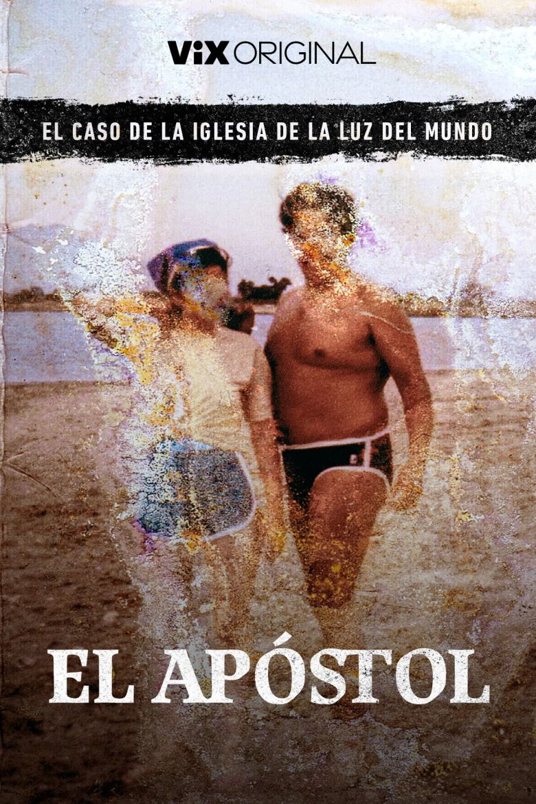 El apóstol, el caso de la Iglesia de La Luz del Mundo