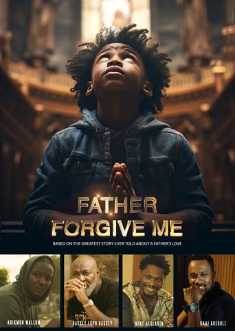Father Forgive Me Poster