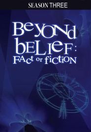 Beyond Belief: Fact or Fiction Season 3 Poster