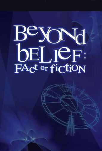  Beyond Belief: Fact or Fiction Poster
