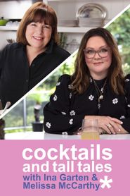  Cocktails and Tall Tales With Ina Garten and Melissa McCarthy Poster