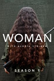 Woman with Gloria Steinem Season 1 Poster