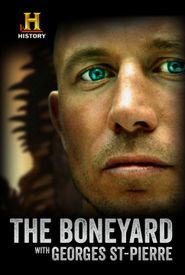  The Boneyard with Georges St-Pierre Poster