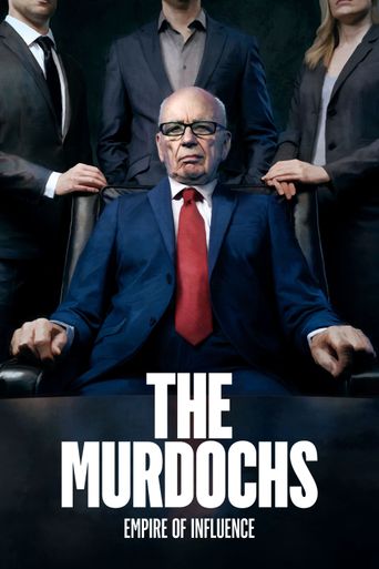 The Murdochs: Empire Of Influence: Where To Watch And Stream Online ...