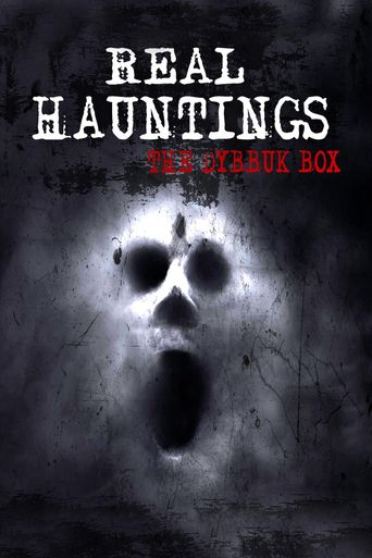 Real Hauntings The Dybbuk Box Where To Watch And Stream Online Reelgood 