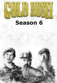 Gold Rush Season 6 Poster