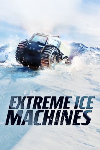  Extreme Ice Machines Poster