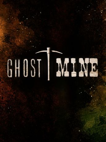  Ghost Mine Poster