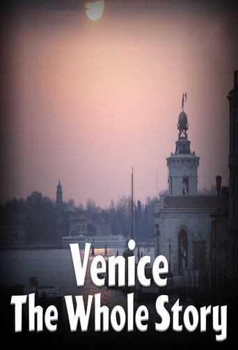  Venice - the Whole Story Poster