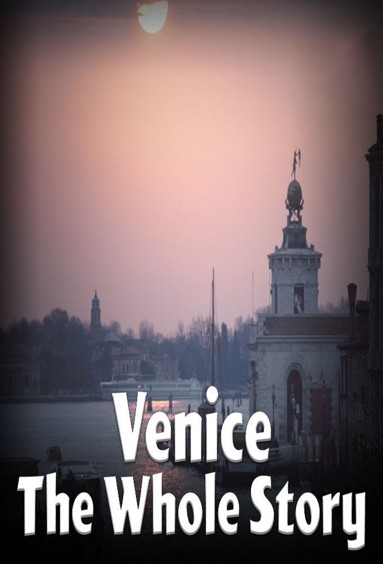 Venice - the Whole Story