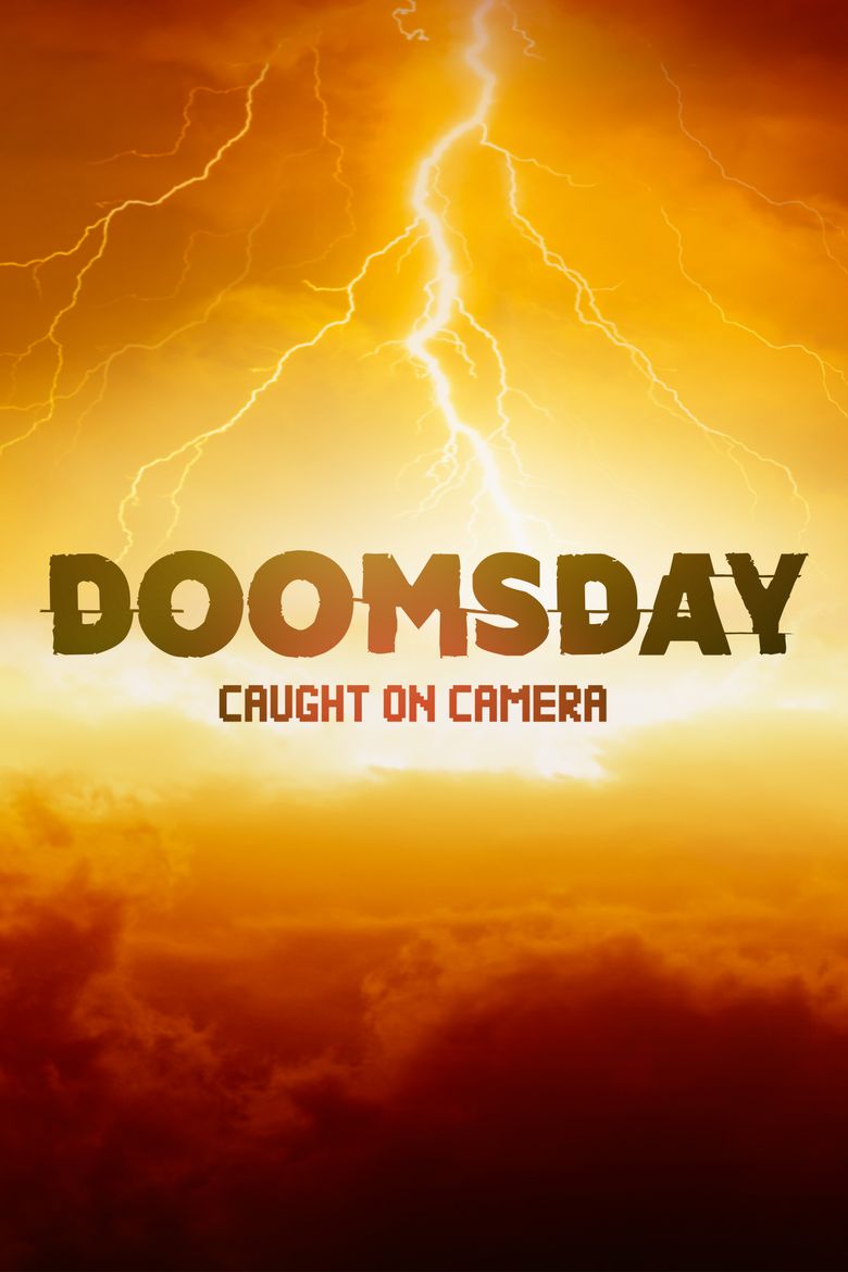 Doomsday Caught on Camera Doomsday Caught on Camera